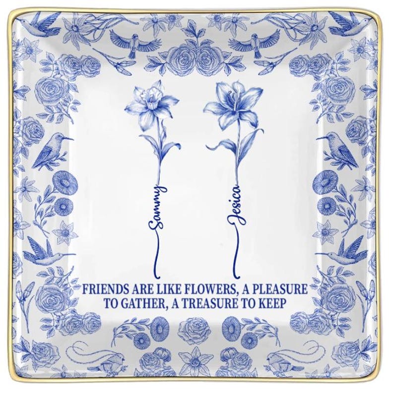 Toile De Jouy Birth Flower Grow An Old Friend - Personalized Ring Dish, Gift for Her, Custom Jewelry Dish for Besties, Mom, Daughter