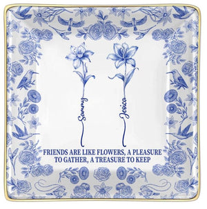 Toile De Jouy Birth Flower Grow An Old Friend - Personalized Ring Dish, Gift for Her, Custom Jewelry Dish for Besties, Mom, Daughter