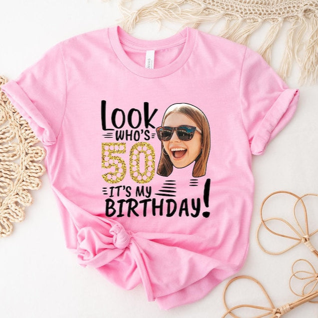 Personalized Look Who's 50 Birthday Shirt, Custom Face Birthday Shirt, Funny 50th Birthday Outfit, 50Th Birthday Family Matching Shirt