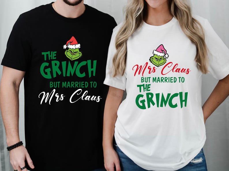 Mrs Claus but married to the Grinch Shirt, Matching Christmas Couple Shirt, Grinch Christmas Shirt, Funny Christmas Shirt, Women Xmas Shirt