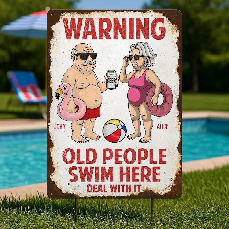 Warning Old People Swim Here - Personalized Metal Sign, Custom Grandparent's Pool Sign, Swimming Pool Decor, Backyard Sign, Gift For Grandpa