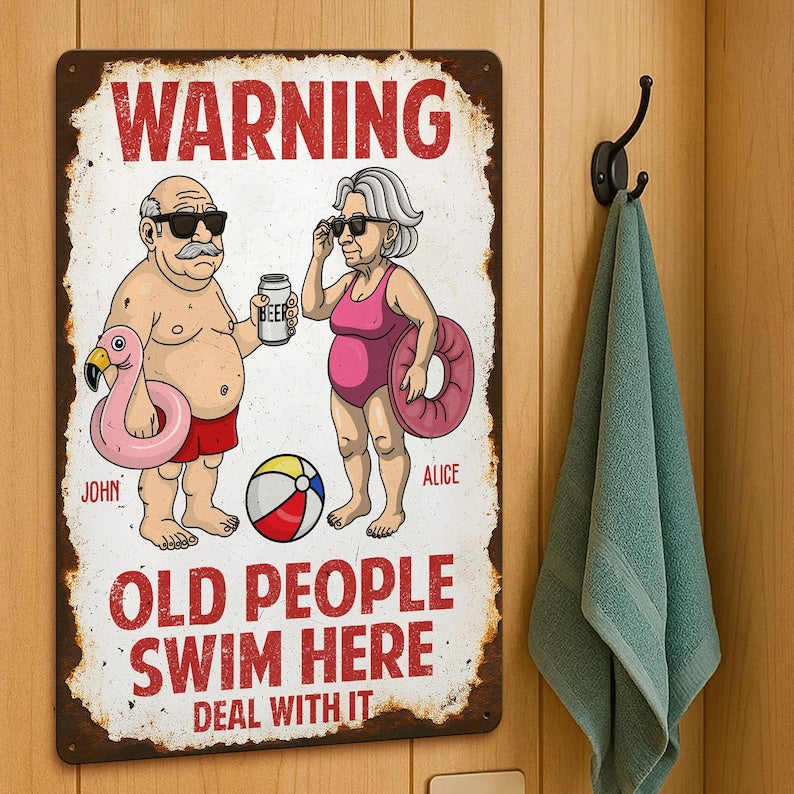 Warning Old People Swim Here - Personalized Metal Sign, Custom Grandparent's Pool Sign, Swimming Pool Decor, Backyard Sign, Gift For Grandpa