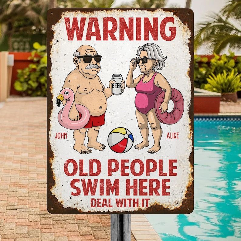 Warning Old People Swim Here - Personalized Metal Sign, Custom Grandparent's Pool Sign, Swimming Pool Decor, Backyard Sign, Gift For Grandpa