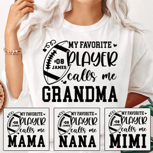 Personalized Football My Favorite Player Calls Me Mimi T-shirt, Custom Grandma Football Shirt, Football Grandma Mimi Nana Gift
