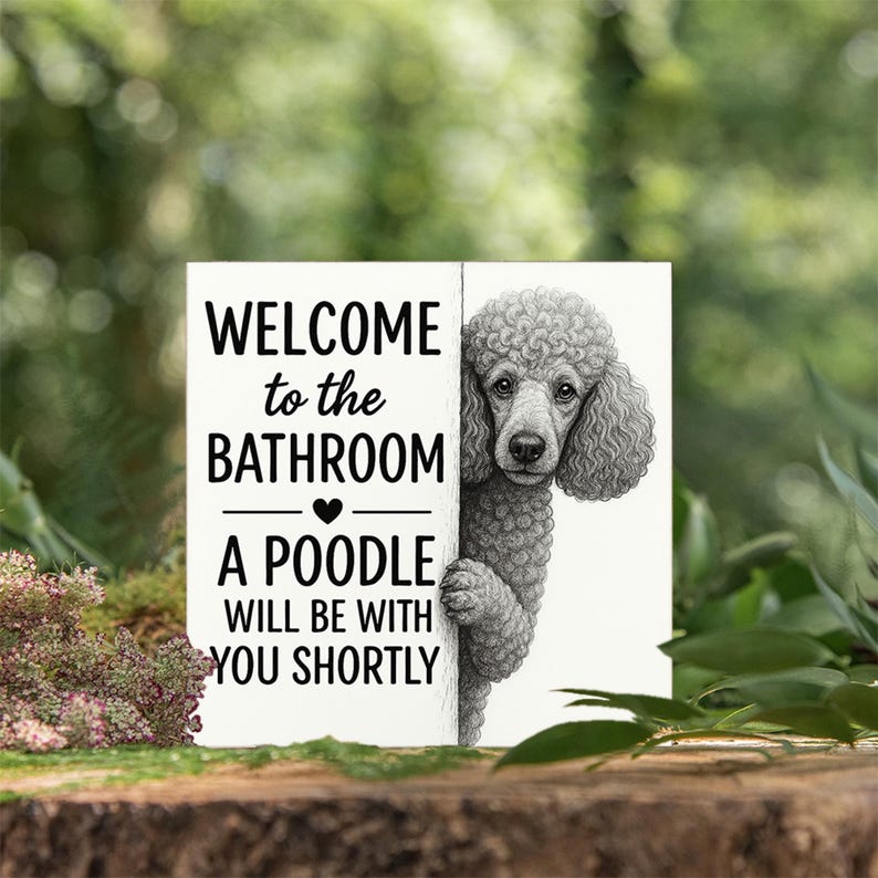 Funny Poodle Bathroom Sign | Welcome to Bathroom Dog Wood Block | Cute Poodle Decor Gift for Dog Lovers | Dog Wall Art for Home