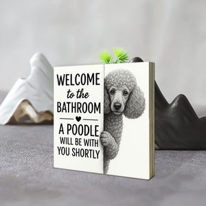Funny Poodle Bathroom Sign | Welcome to Bathroom Dog Wood Block | Cute Poodle Decor Gift for Dog Lovers | Dog Wall Art for Home