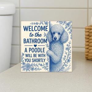 Funny Poodle Bathroom Sign | Welcome to Bathroom Dog Wood Block | Cute Poodle Decor Gift for Dog Lovers | Dog Wall Art for Home
