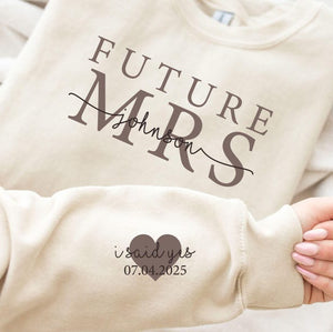 Custom Future Mrs Sweatshirt, Bride Sweatshirt, Engaged Sweatshirt, Engagement Gifts, Newly Engaged Gift, I Said Yes Sweatshirt, Bride Gift