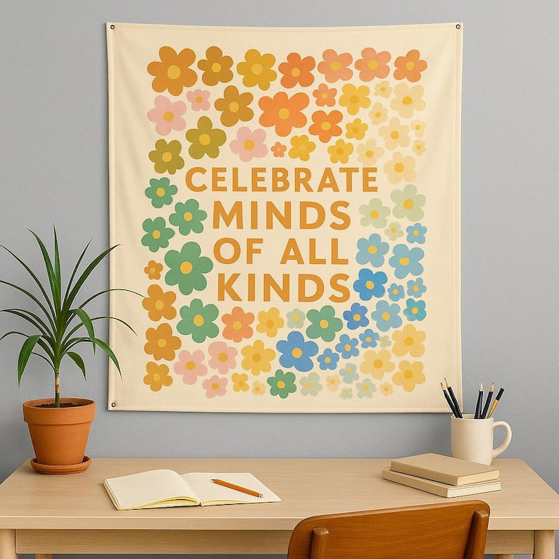 Celebrate Minds of All Kinds Tapestry, Inclusive Classroom Wall Decor, Neurodiversity Poster, Colorful Teacher Banner for School