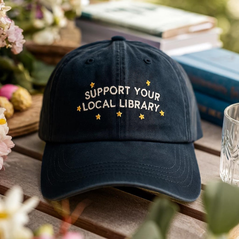 Support Your Local Library Embroidered Dad Hat, Librarian Hat, Public Resources Hat, Reader Gift for Librarian Lovers, Book Lovers Gift il_794xN.7011051585_nkvc.jpg