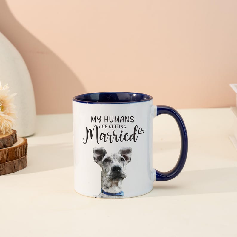 Custom Pet Mug Using Pet Photo + Name, Personalized Pet Mugs, My Humans are Getting Married Mug, Engagement Gift, Dog Mom Mug, Wedding Gift