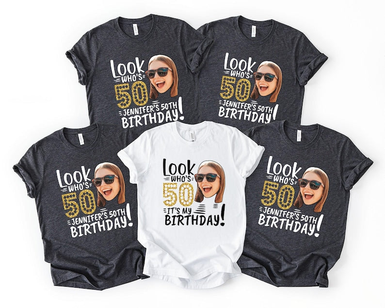 Personalized Look Who's 50 Birthday Shirt, Custom Face Birthday Shirt, Funny 50th Birthday Outfit, 50Th Birthday Family Matching Shirt