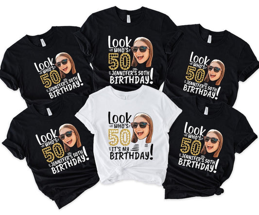 Personalized Look Who's 50 Birthday Shirt, Custom Face Birthday Shirt, Funny 50th Birthday Outfit, 50Th Birthday Family Matching Shirt