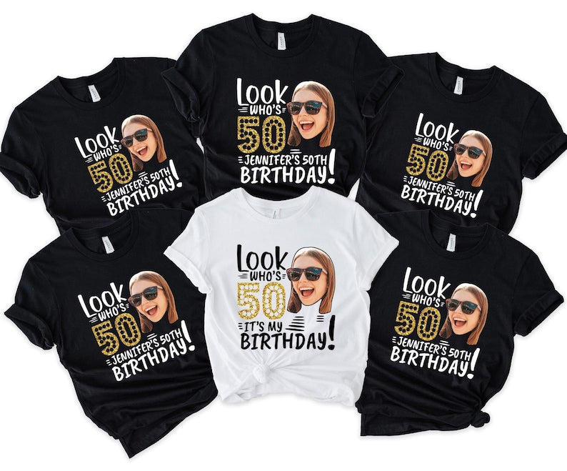 Personalized Look Who's 50 Birthday Shirt, Custom Face Birthday Shirt, Funny 50th Birthday Outfit, 50Th Birthday Family Matching Shirt