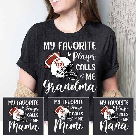 Personalized Football My Favorite Player Calls Me Grandma, Football Grandma Shirt, Name and Number Football, Football Mom Shirt, Football