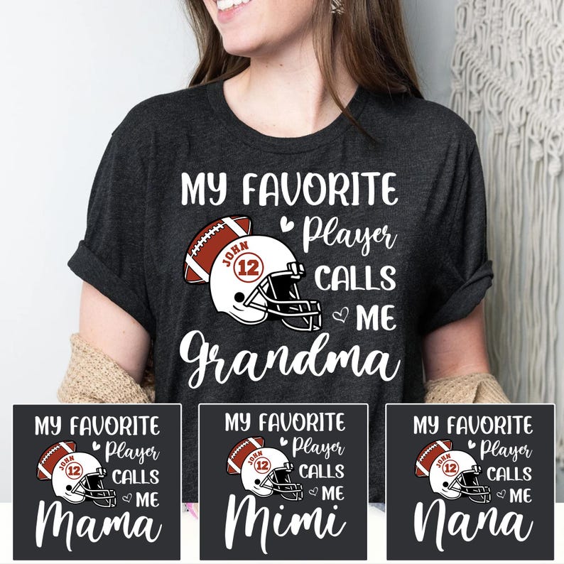 Personalized Football My Favorite Player Calls Me Grandma, Football Grandma Shirt, Name and Number Football, Football Mom Shirt, Football