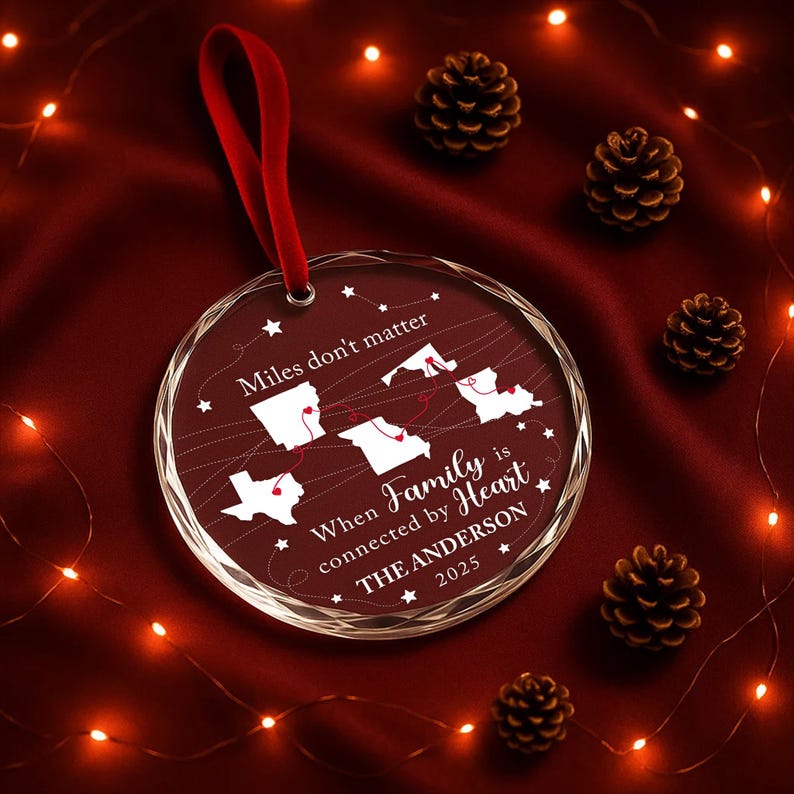 Custom Long Distance Family Ornament 2025 Miles Don t Matter Personalized Gift States Connected by Heart Christmas Keepsake
