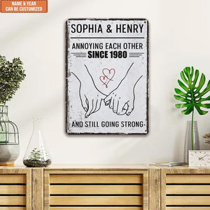 Hand In Hand, Annoying Each Other Since And Still Going Strong - Personalized Wedding Metal Sign,Gifts for Him/Her, Gift For Couple