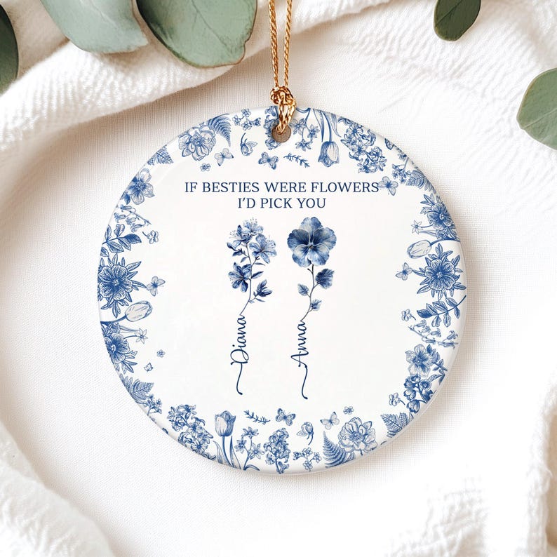 Custom Ornament Gift for Besties, Personalized Ornament For Bestie, Toile De Jouy Birth Flower Grow An Old Friend, Gift for Her, Mom Gifts
