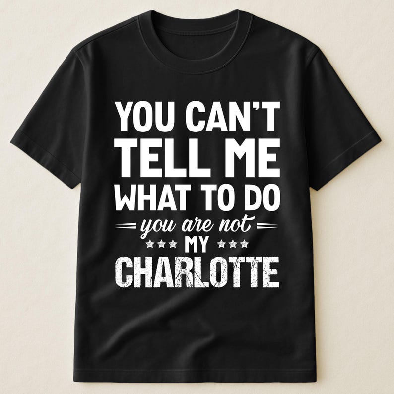 You Can't Tell Me What To Do You Are Not My, Personalized Shirt, Custom Name Gift for Mom, Dad, Boss, Coworker, Friend, Funny Quote Tee