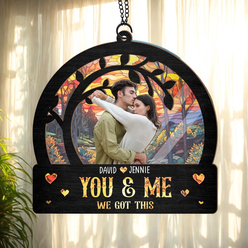 You & Me We Got This Suncatcher, Personalized Couple Window Hanging, 3D Suncatcher Ornament, Custom Couple Anniversary Gift, Keepsake Gift