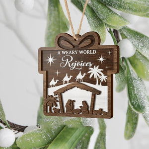 Nativity Scene Ornament for Men, Women, Family, A Weary World Rejoices,2 Layered Wooden Ornament, Christmas Tree Ornaments