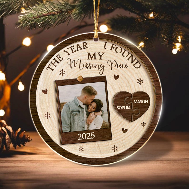 Personalized Couple Christmas Ornament 2025, The Year I Found My Missing Piece Ornament, Custom Couple Photo Ornament, New Couple Ornament