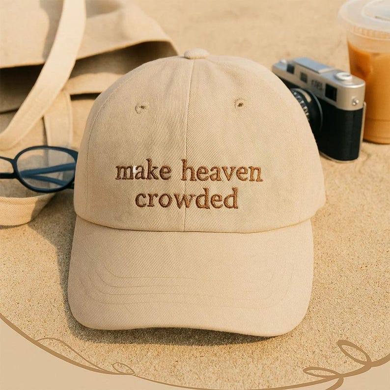 Make Heaven Crowded Embroidered Hat, Christian Faith Cap, Religious Baseball Hat, Inspirational Worship Gift, Christian Mom Dad Hat