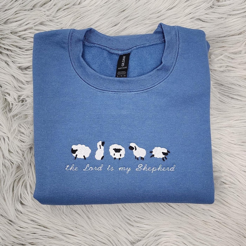Lord is My Shepherd Embroidered Crewneck - Inspirational Apparel - Psalm 23 Gift - Lord is My Shepherd Shirt - Sweatshirt - Hoodie il_794xN.7067258198_lh44.jpg