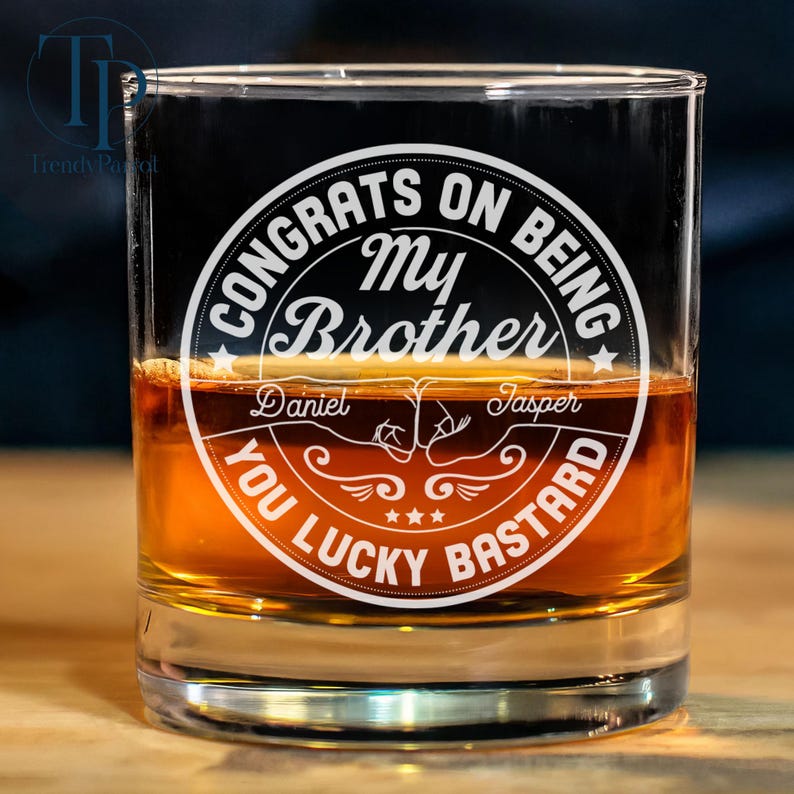 Custom Name Congrats On Being My Bro Whiskey Glass, Brother's Wine Glass, Funny Gift for Brother, Brother Drink Cup, Funny Birthday Gifts