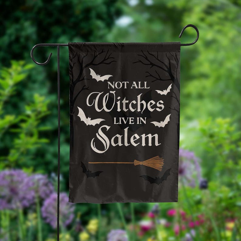 Not All Witches Live in Salem Garden Flag | Funny Halloween Yard Decor | Witch Outdoor Decoration