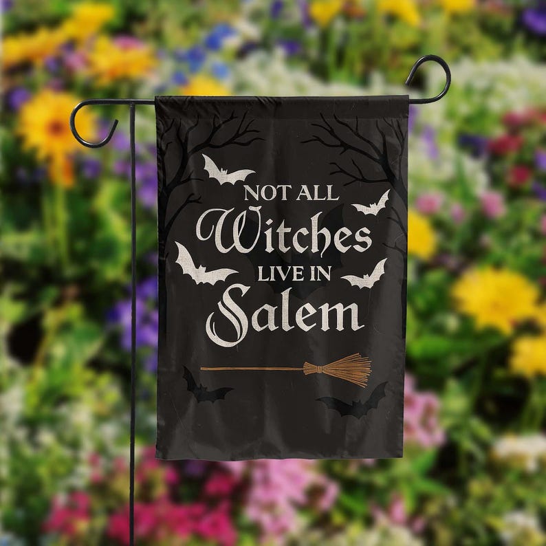 Not All Witches Live in Salem Garden Flag | Funny Halloween Yard Decor | Witch Outdoor Decoration