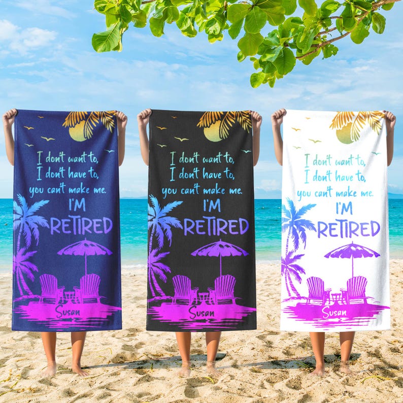 Retirement Gift, Beach Towel Gift,Happy Retirement Towel,Retirement Trip, Relaxed, Retirement Party,Gift For Retiree, Funny Retirement