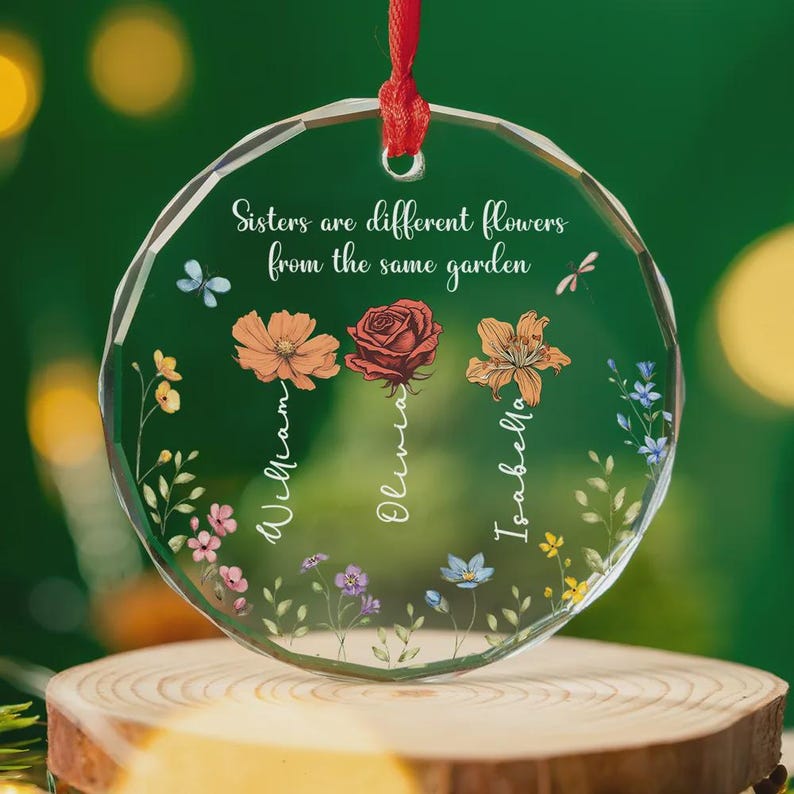 Personalized Sister Birth Month Flower Acrylic Ornament, Sisters Are Different The Same Garden