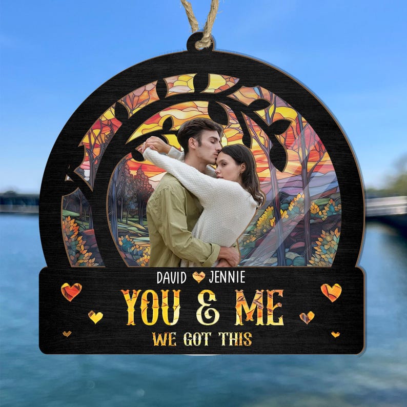 You & Me We Got This Suncatcher, Personalized Couple Window Hanging, 3D Suncatcher Ornament, Custom Couple Anniversary Gift, Keepsake Gift