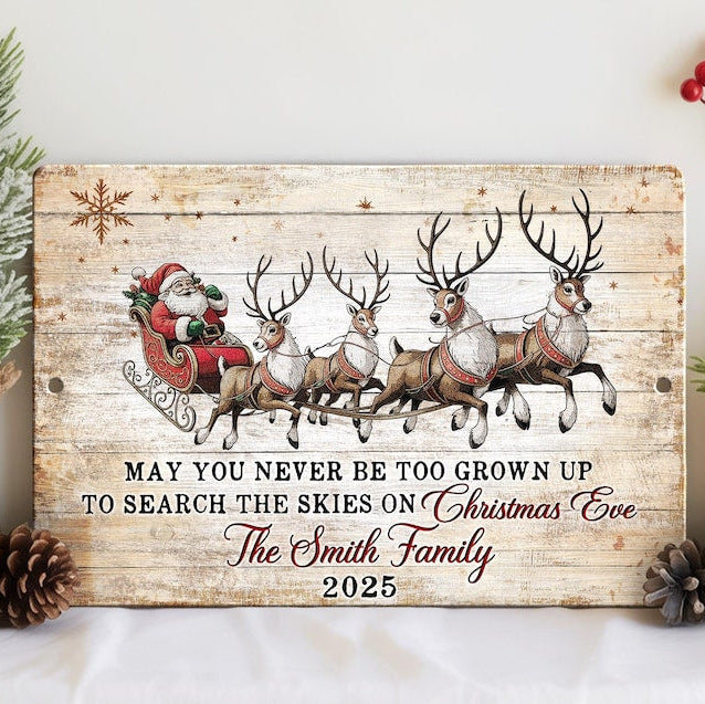 Custom Name Christmas Sign, May You Never Be Too Grown Up To Search The Skies On Christmas Eve, Rustic Style Christmas Sign