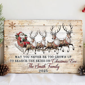 Custom Name Christmas Sign, May You Never Be Too Grown Up To Search The Skies On Christmas Eve, Rustic Style Christmas Sign