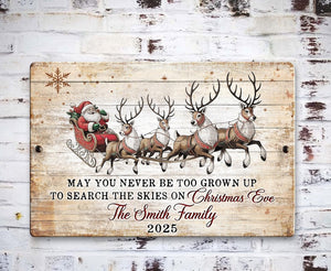 Custom Name Christmas Sign, May You Never Be Too Grown Up To Search The Skies On Christmas Eve, Rustic Style Christmas Sign
