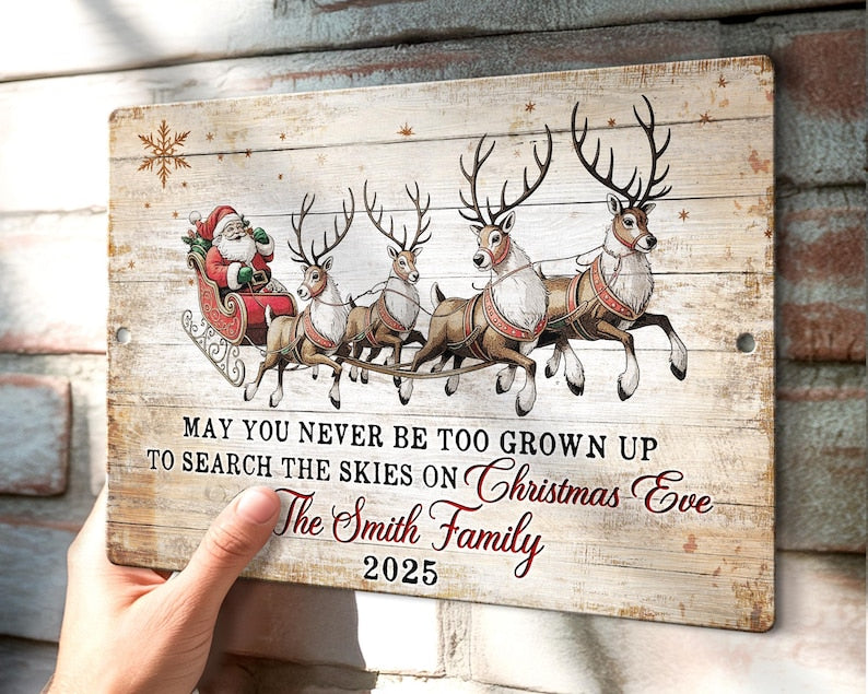 Custom Name Christmas Sign, May You Never Be Too Grown Up To Search The Skies On Christmas Eve, Rustic Style Christmas Sign
