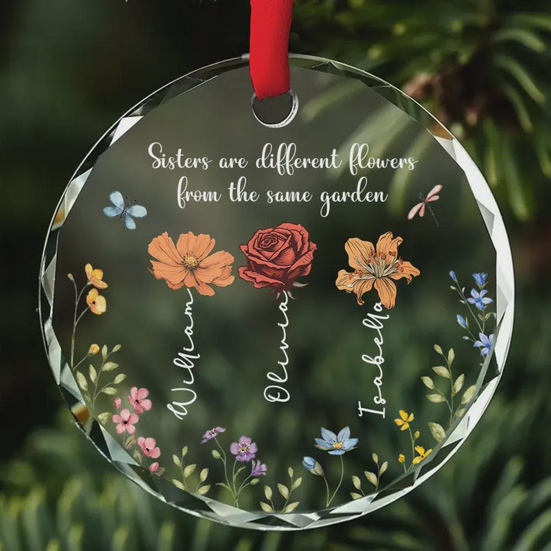 Personalized Sister Birth Month Flower Acrylic Ornament, Sisters Are Different The Same Garden