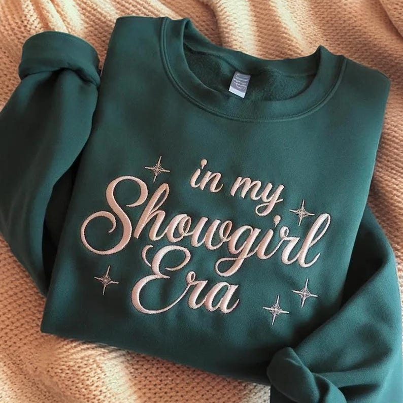 Embroidered In My Showgirl Era Sweatshirt, Showgirl Life Sweatshirt, Showgirl Sweatshirt, Trendy Sweatshirt