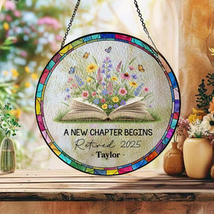 Personalized Retirement Suncatcher, Floral Book A New Chapter Begins Retired Gift Stained Glass, Teacher Retirement Gifts, Retired Teacher