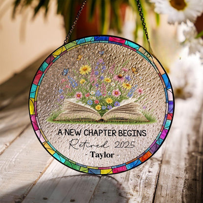 Personalized Retirement Suncatcher, Floral Book A New Chapter Begins Retired Gift Stained Glass, Teacher Retirement Gifts, Retired Teacher