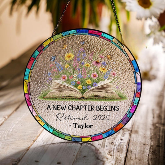 Personalized Retirement Suncatcher, Floral Book A New Chapter Begins Retired Gift Stained Glass, Teacher Retirement Gifts, Retired Teacher