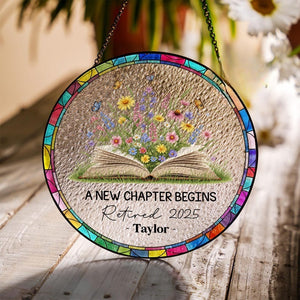 Personalized Retirement Suncatcher, Floral Book A New Chapter Begins Retired Gift Stained Glass, Teacher Retirement Gifts, Retired Teacher