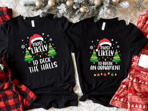 Funny Christmas Quotes Most Likely Christmas Tee,Christmas Crew Shirt,Christmas Pajama,Matching Christmas Tee,Xmas Group Tee,Holiday T-shirt