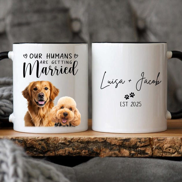 My Humans Are Getting Married Mug, Custom Pet Engagement Mug, Dog Engagement Cup, Custom Pet Wedding Gift, Engagement Gifts