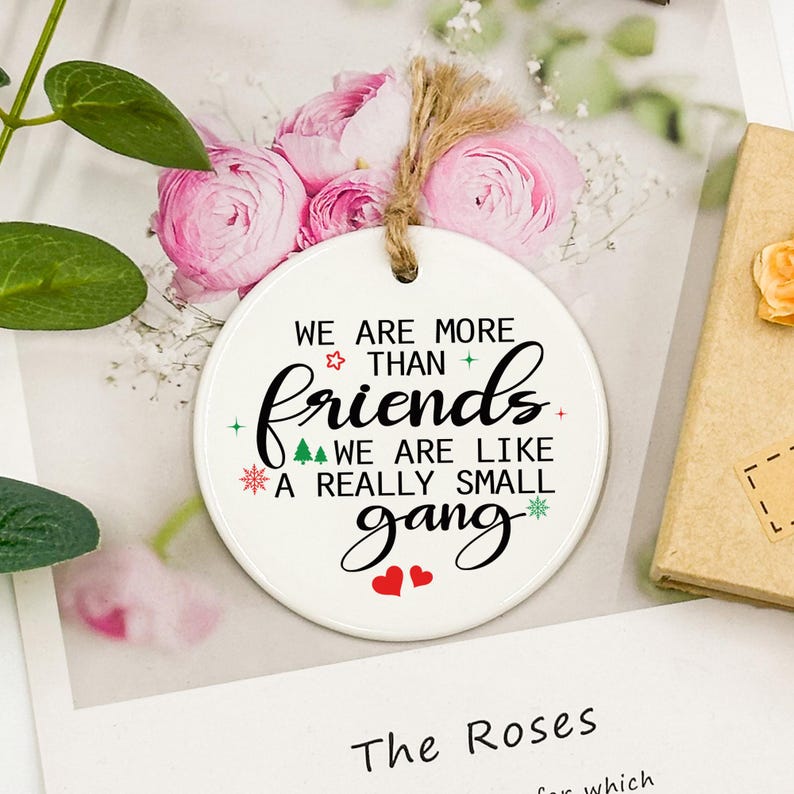 Friendship Ornament, Personalized Friendship Christmas Ornament, Thank You Friend, We are like a really small gang, Gifts for Friend, BFF