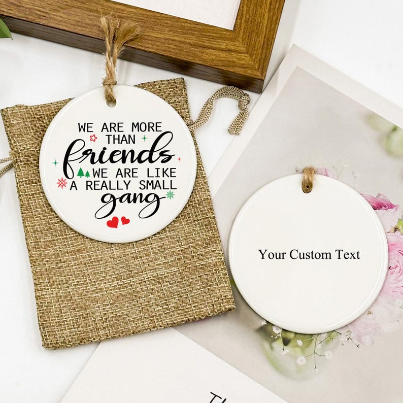 Friendship Ornament, Personalized Friendship Christmas Ornament, Thank You Friend, We are like a really small gang, Gifts for Friend, BFF