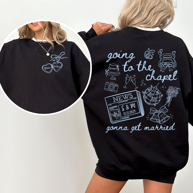 Going to the Chapel Personalized Bridal Sweatshirt,Wedding Day of Bride Outfit,Gift for Newly Engaged,Future Mrs Crewneck Custom Bride Shirt